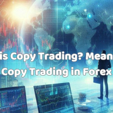 What is Copy Trading? Meaning of Copy Trading in Forex